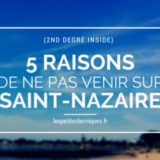 5 raisons de venir sur Saint-Nazaire - les petites berniques